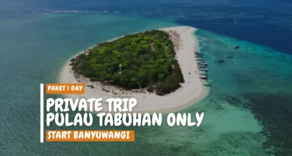 Private trip tabuhan only